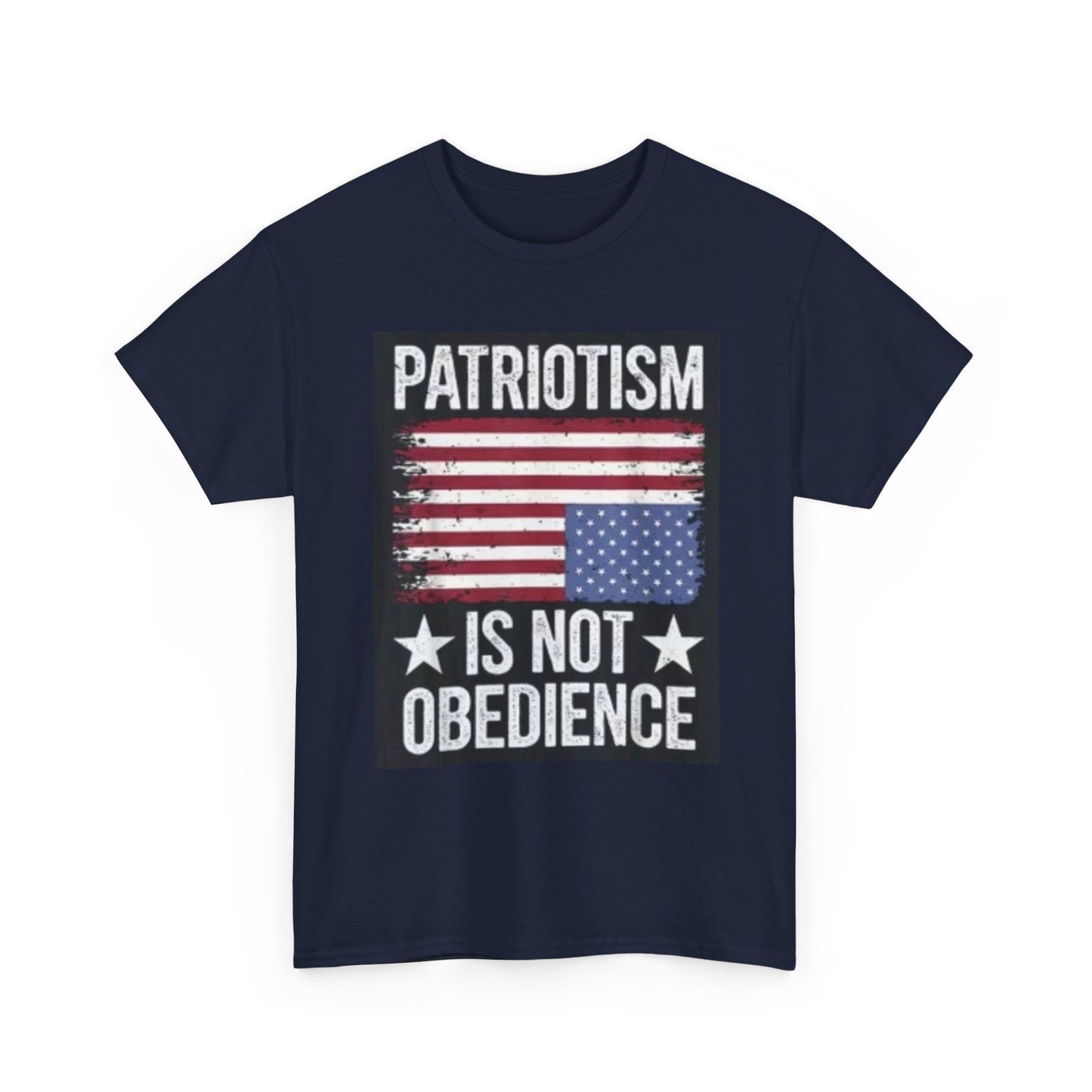 Patriotism Is Not Obedience T-Shirt — Vintage American Flag Freedom Tee