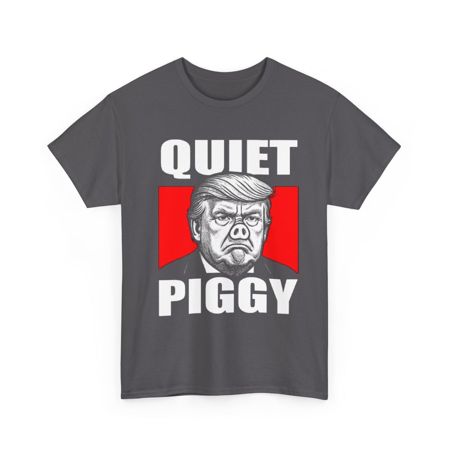 Political Satire T-Shirt — "Quiet Piggy" Caricature Tee