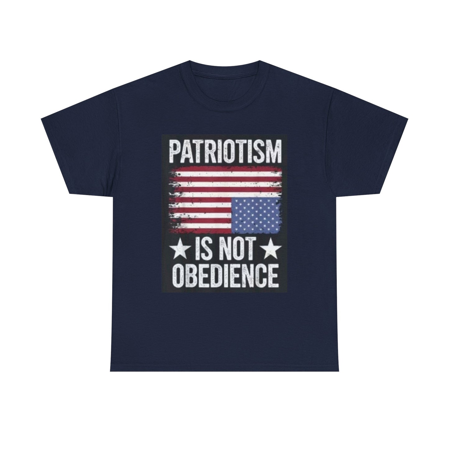 Patriotism Is Not Obedience T-Shirt — Vintage American Flag Freedom Tee