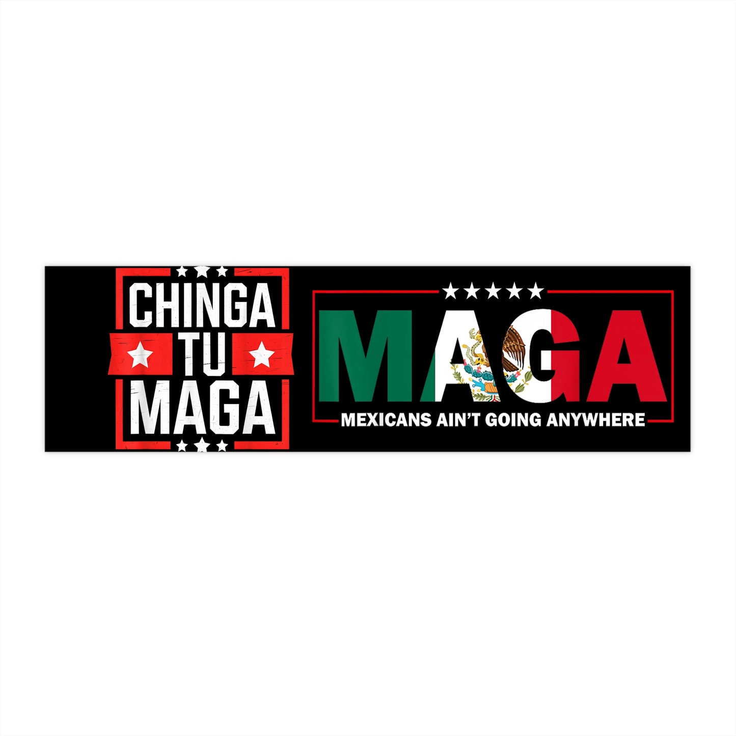 Chinga Tu Maga Bumper Stickers Car Decals for Political Expression Fun