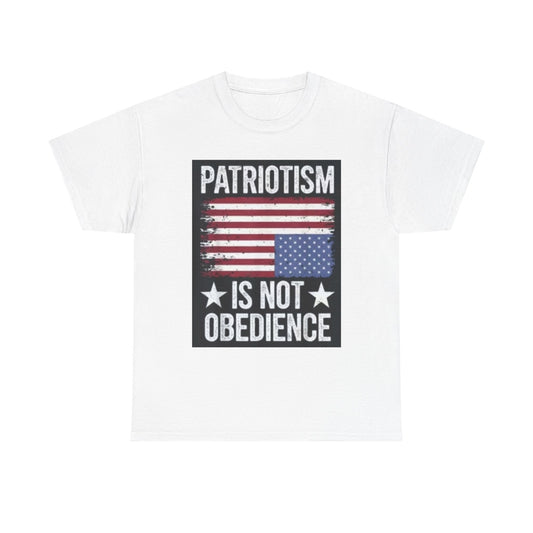 Patriotism Is Not Obedience T-Shirt — Vintage American Flag Freedom Tee