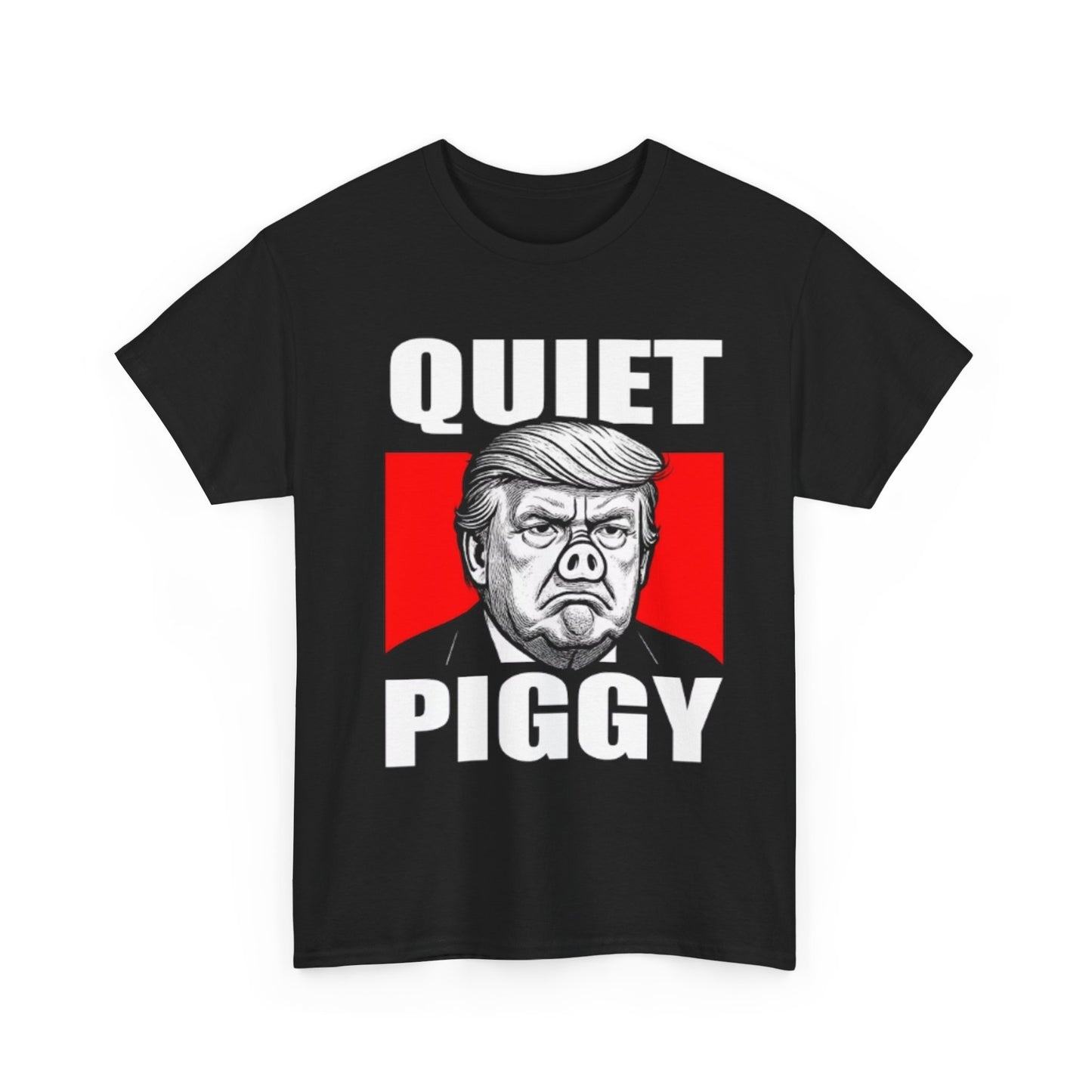 Political Satire T-Shirt — "Quiet Piggy" Caricature Tee