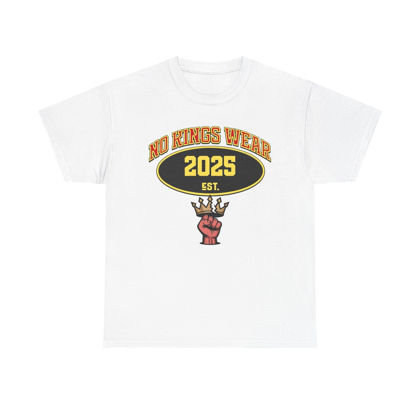 T-Shirt — "No Kings Wear 2025" Graphic Tee (Established 2025, Crown Fist Design)